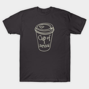 Cup of Survival T-Shirt